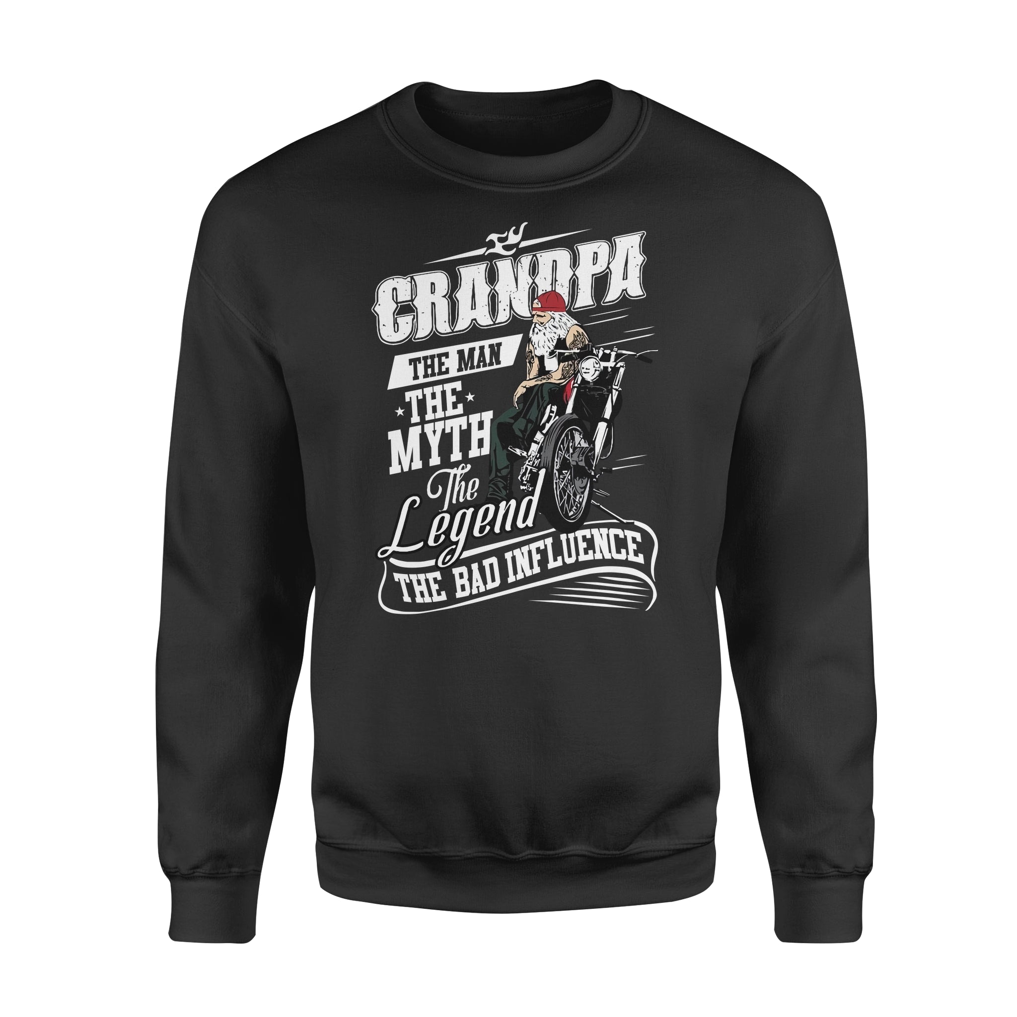 Biker Grandpa The Man The Myth The Legend The Bad Influence – Standard Crew Neck Sweatshirt