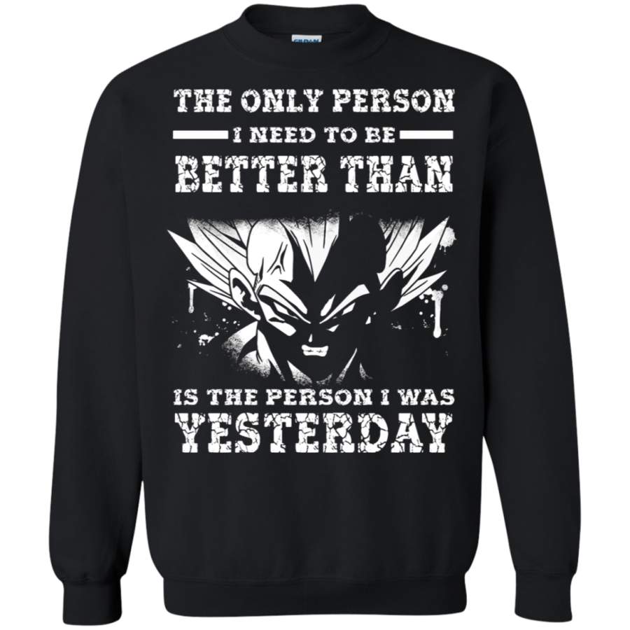 AGR Dragon Ball – The Only Person I Need To Be Better Vegeta Sweatshirt