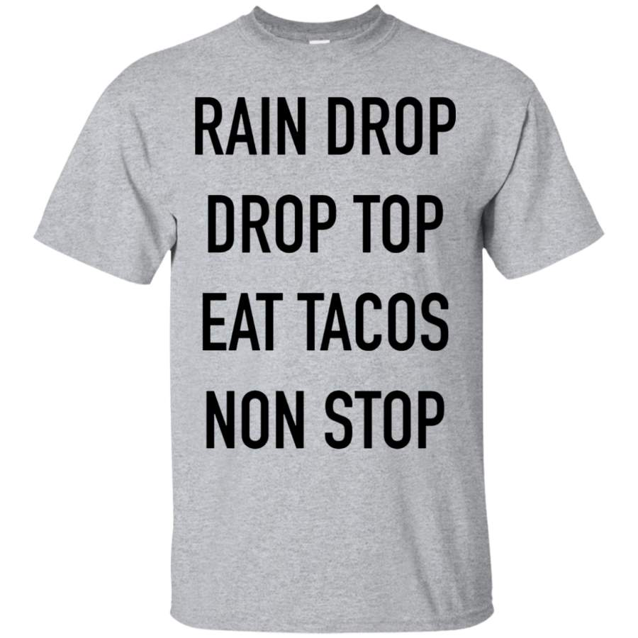 AGR Rain Drop Drop Top Eat Tacos Non Stop T Shirt Black