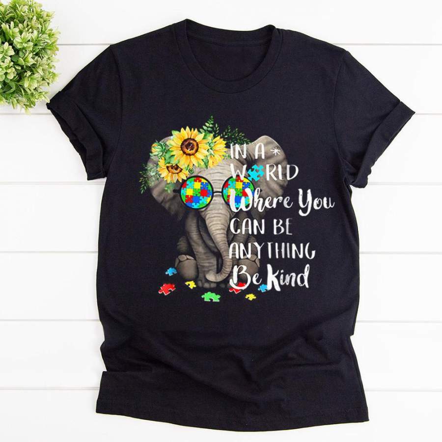 Autism elephant in a world where you can be anything be kind black cotton t shirt for men and women S-6XL