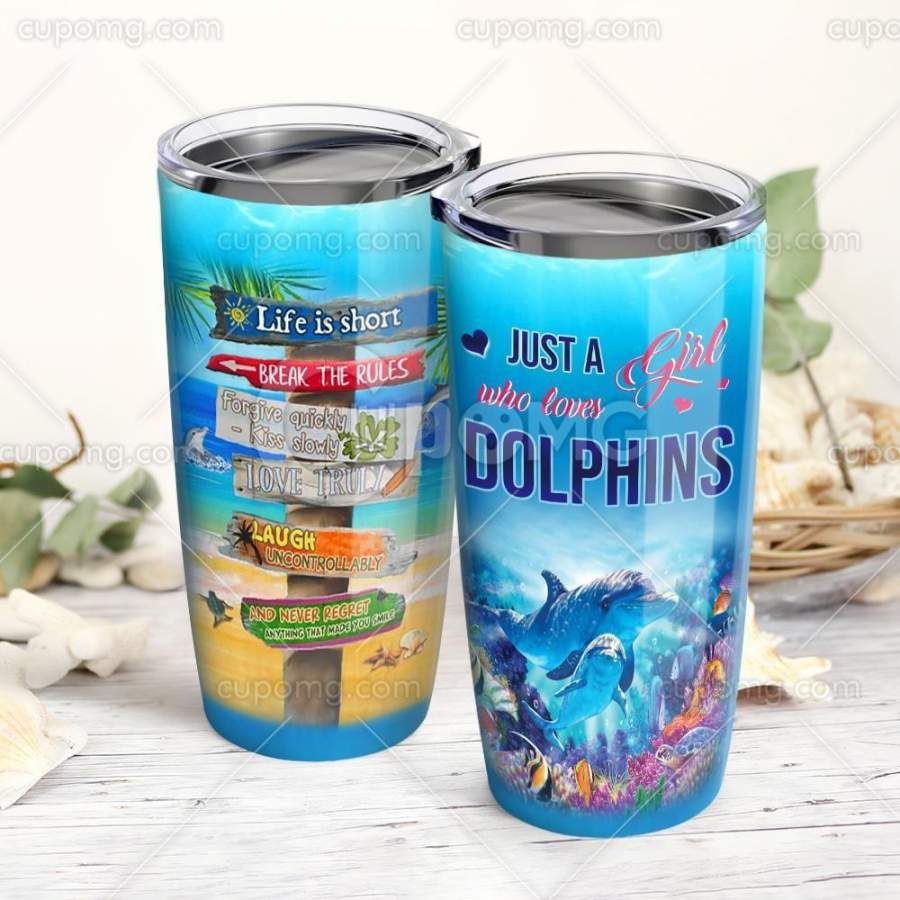 Dolphins Just Girl Who Loves Beach  Insulated Stainless Steel Tumbler Cup