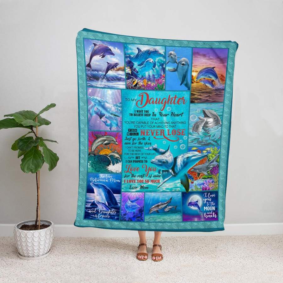 Dolphin to my daughter love you for the rest of mine ocean fleece blanket/ sherpa blanket