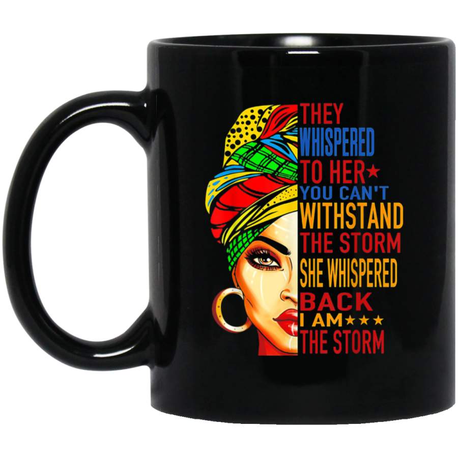 They Whispered To Her Melanin Queen Lover Gift Black Mugs