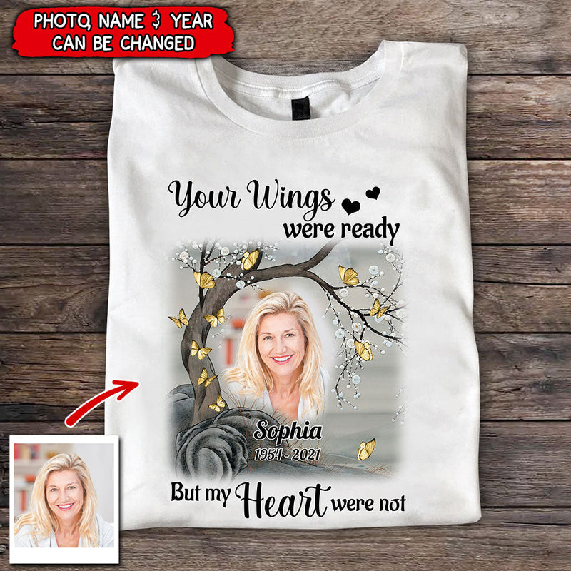 Your Wings Were Ready Photo Memorial Personalized Shirt, Custom Photo Memorial Shirt, Gift To Heaven