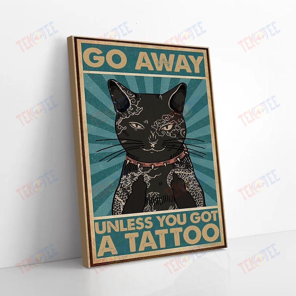 Canvas Artwork Go Away Unless You Got A Tattoo Cat Vintage Wall Art Canvas Delightful Living Room Bedroom Bathroom Home Decoration