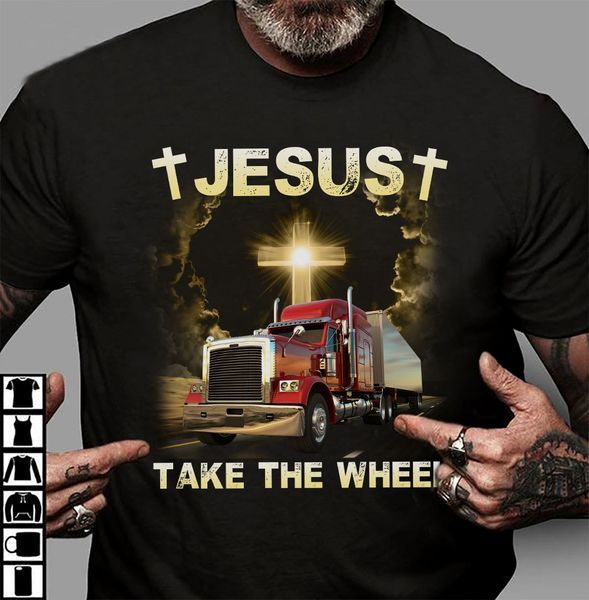 Truck Jesus Take The Wheel Classic T-Shirt