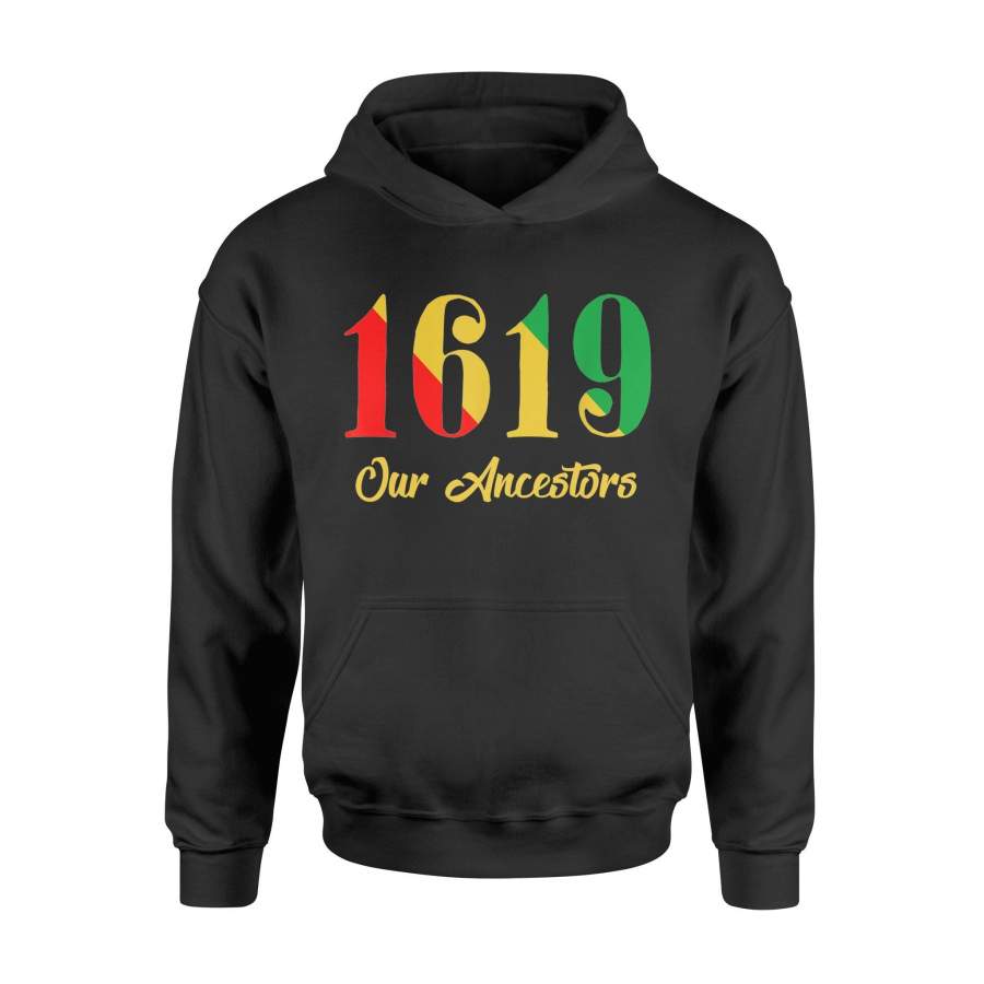 1619 Our Ancestors T-Shirt Black History Month 1619 – Standard Hoodie – Anvyprint