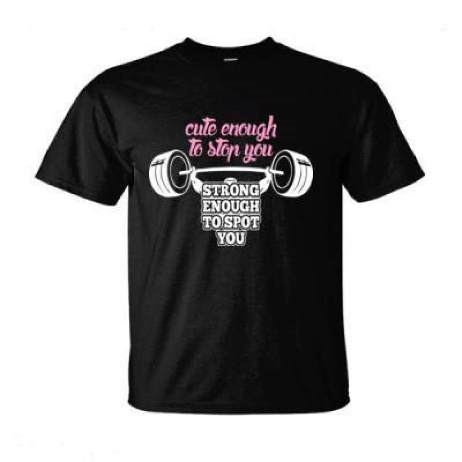 AGR Cute Enough To Stop You Strong Enough To Spot You – Ultra-Cotton T-Shirt