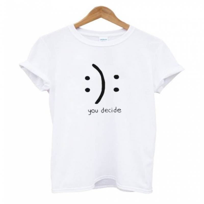 You Decide Emotion T shirt