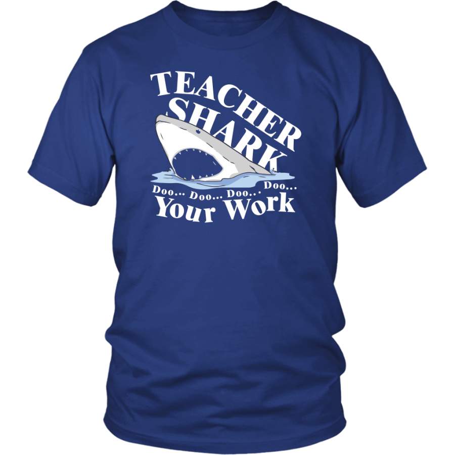 Teacher Shark Doo Doo Doo Your Work Funny Teaching T-Shirt