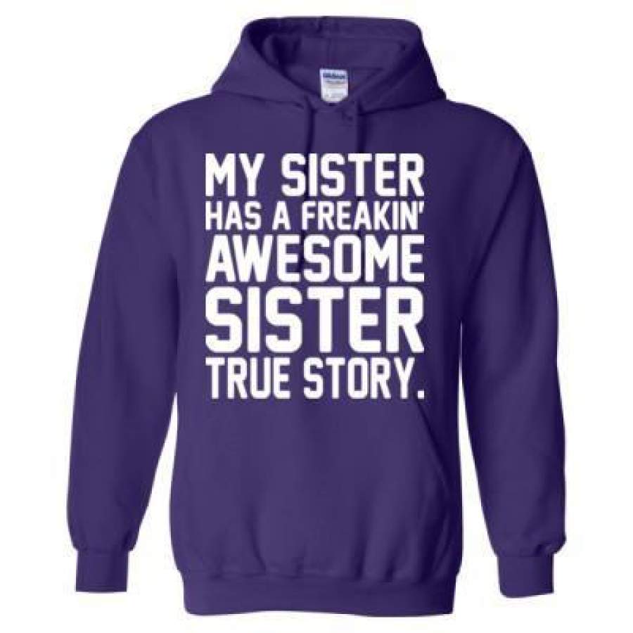 AGR My Sister Has A Freakin Awesome Sister True Story – Heavy Blend™ Hooded Sweatshirt