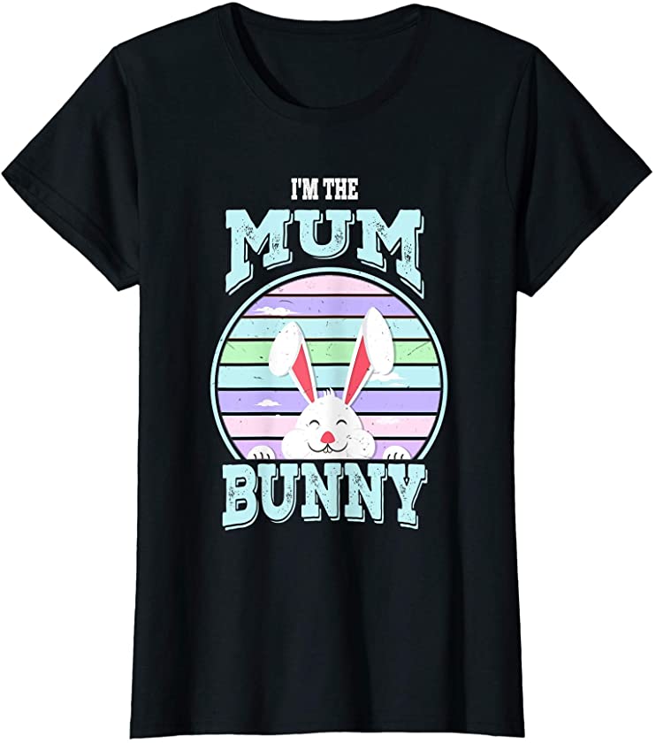 Womens I’m The Mum Bunny Matching Family Easter Sunday T-Shirt