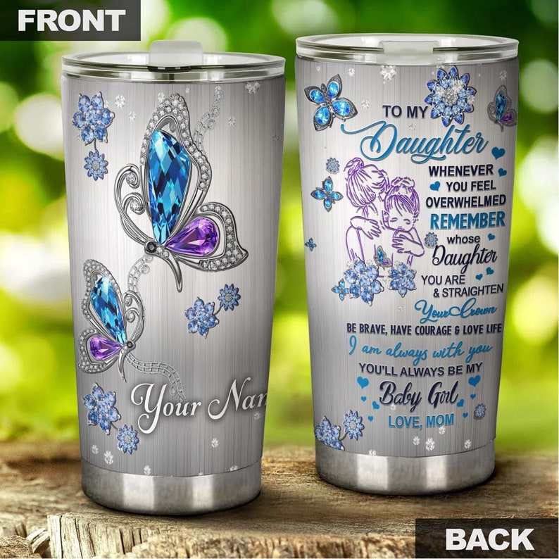 Diamond Butterfly To My Daughter From Mom Jewelry Style Personalized Tumbler-Birthday Gift Christmas Gift For Butterfly Lover For Daughter