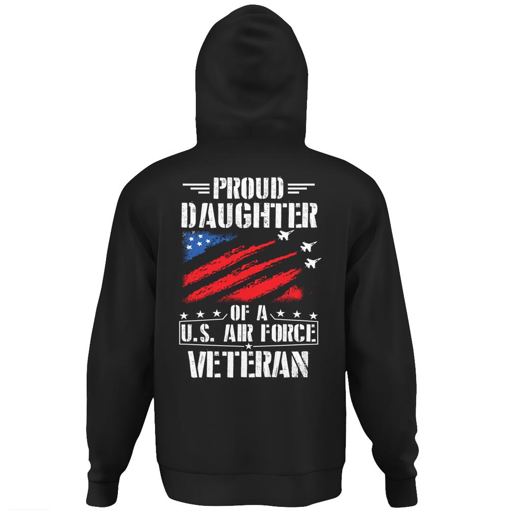 Proud Daughter Of A U.S. Air Force Veteran Gift Hoodie Print On Back