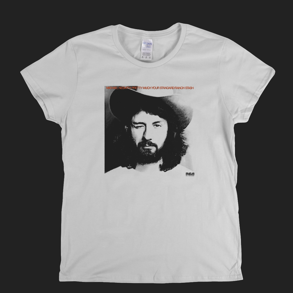 Michael Nesmith Pretty Much Your Standard Ranch Stash Womens T-Shirt