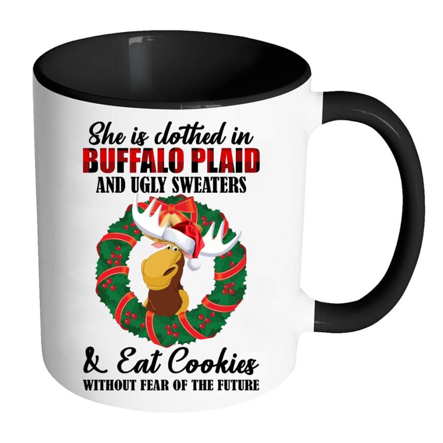 She Is Clothed In Buffalo Plaid And Ugly Sweaters And Eat Cookies Without Fear Of The Future Christmas Xmas W – Full-Wrap Coffee Colors Accent Mug