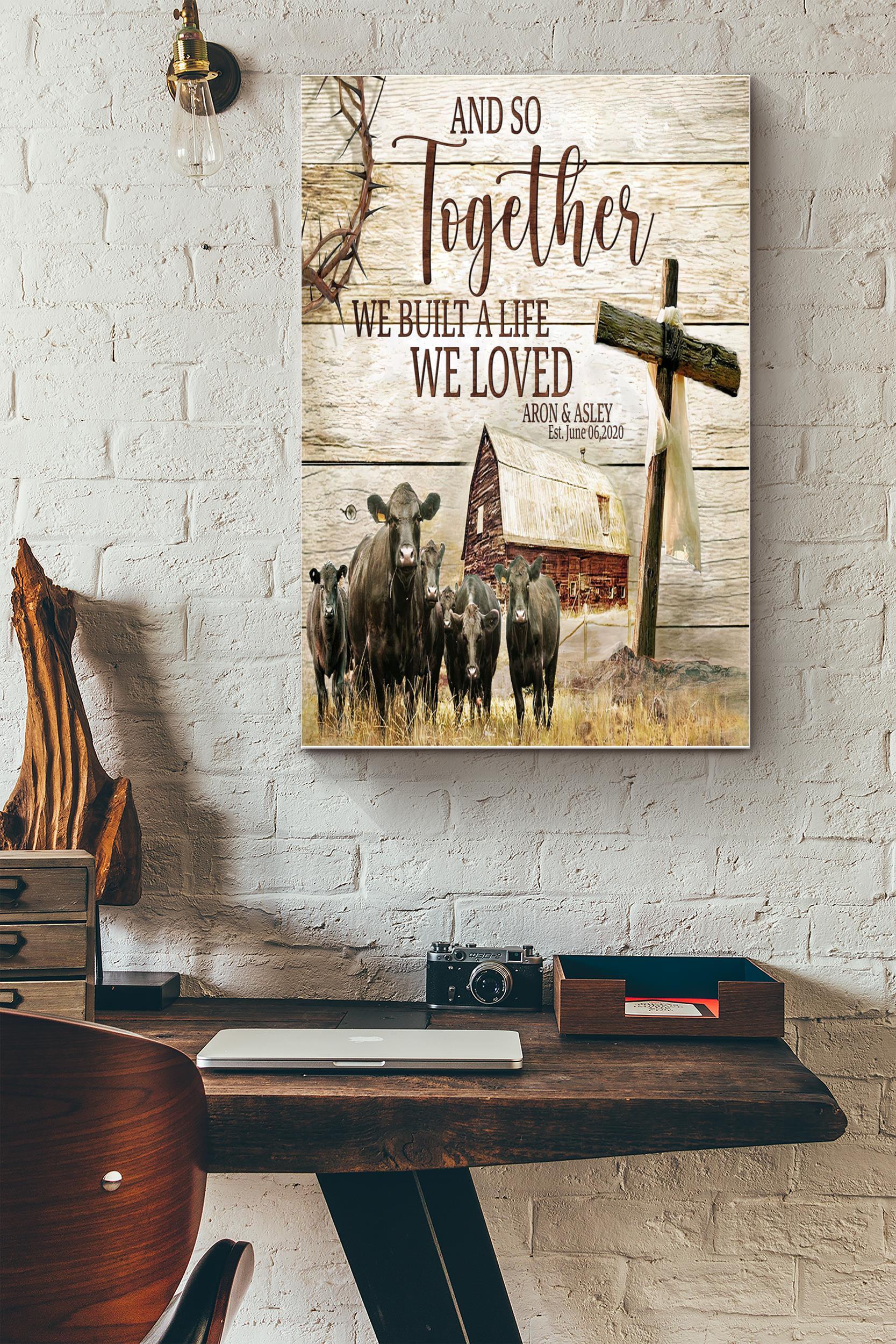 And So Together We Built A Life We Loved Poster – Animals Wall Art – Gift For Farmers Herdsman Stockman (Unframed) Poster