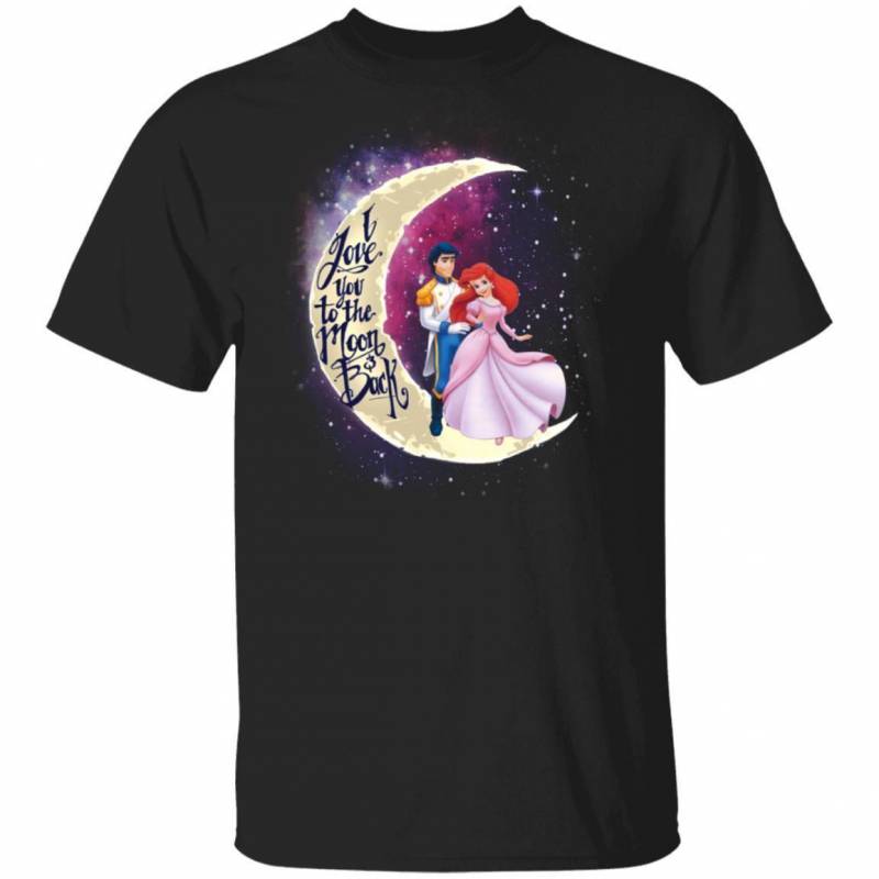 Valentine Ariel And Prince Eric T-shirt I Love You To The Moon And Back MT01