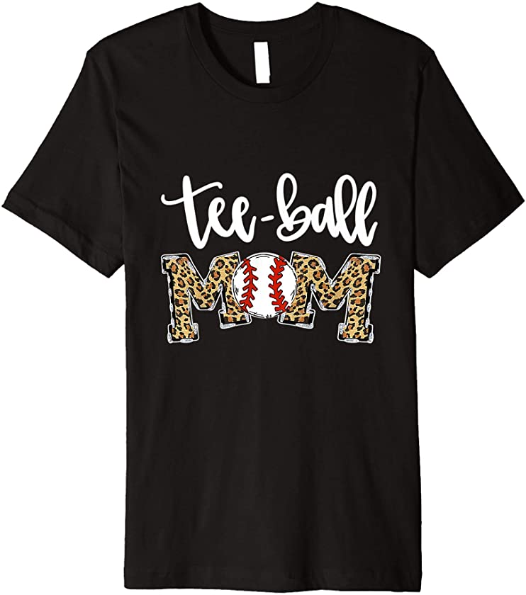 Teeball Mom Leopard Funny Ball Mom Mother’s Day T-Shirt Premium T-Shirt