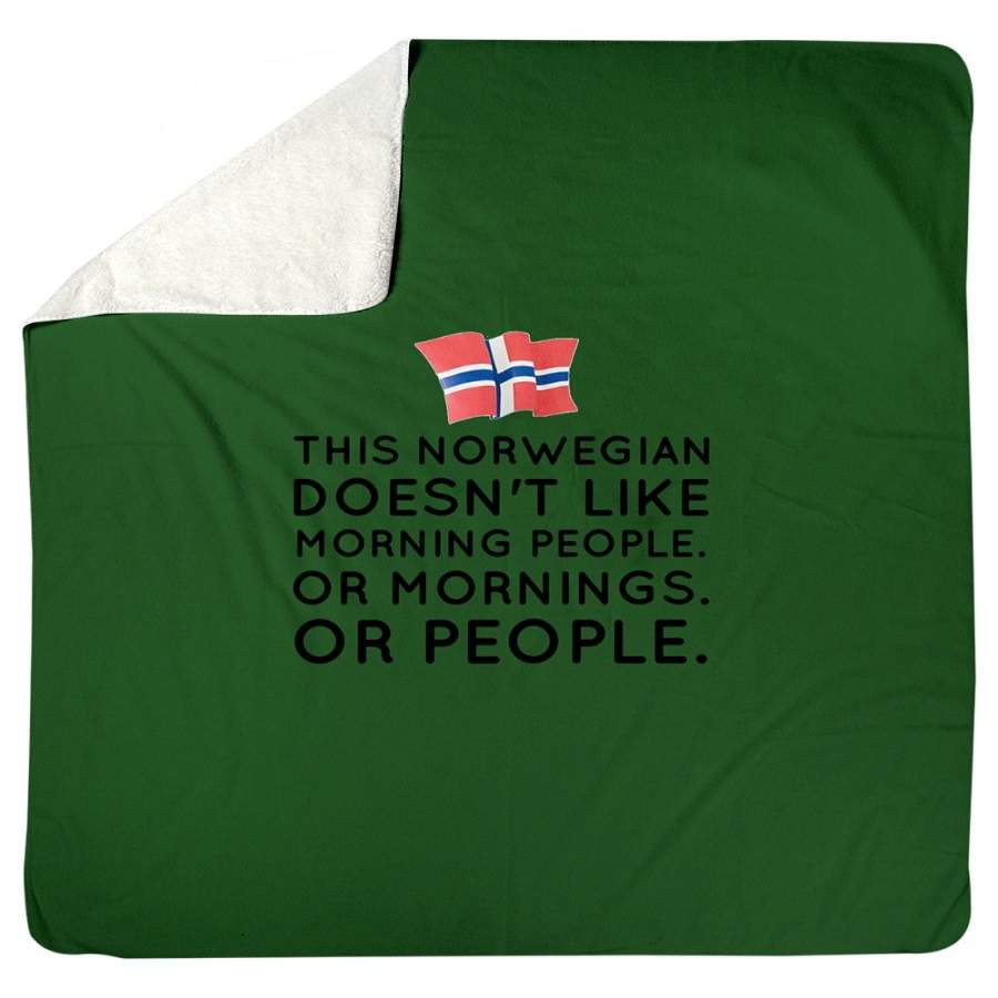 Norwegian Doesn’t Like Morning People Or Morning Or People Sherpa Blanket