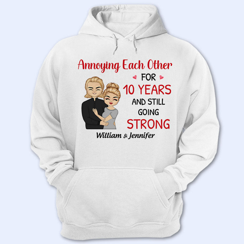 Annoying Each Other Still Going Strong – Couple Gift – Personalized Custom Hoodie