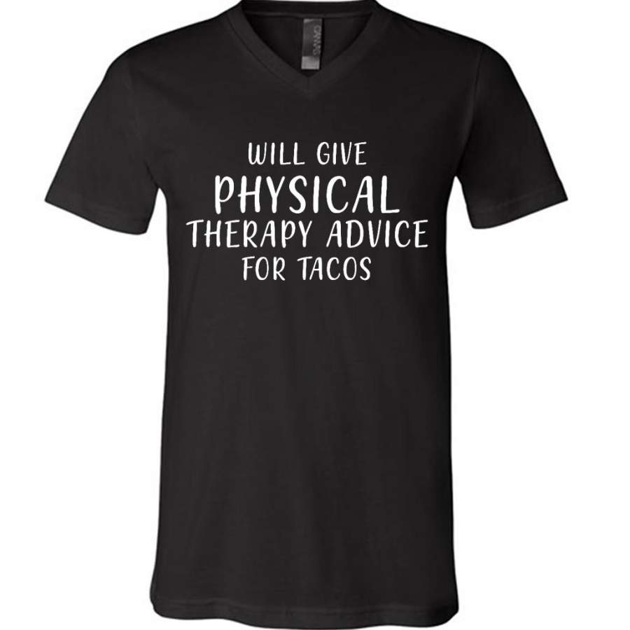 Will Give Physical Therapy Advice For Tacos – Canvas Unisex V-Neck Shirt