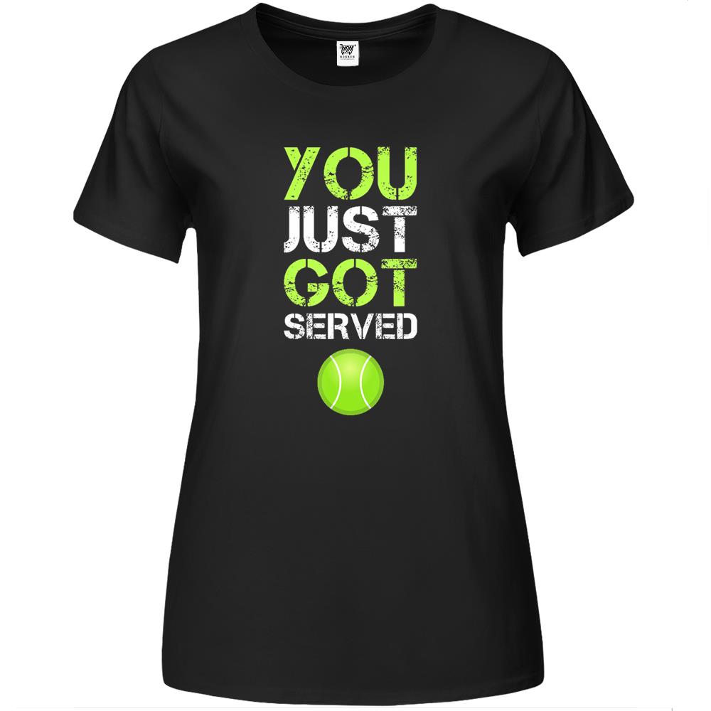 You Just Got Served Tennis T-Shirt – Funny Tennis Gift Premium Womens T Shirts