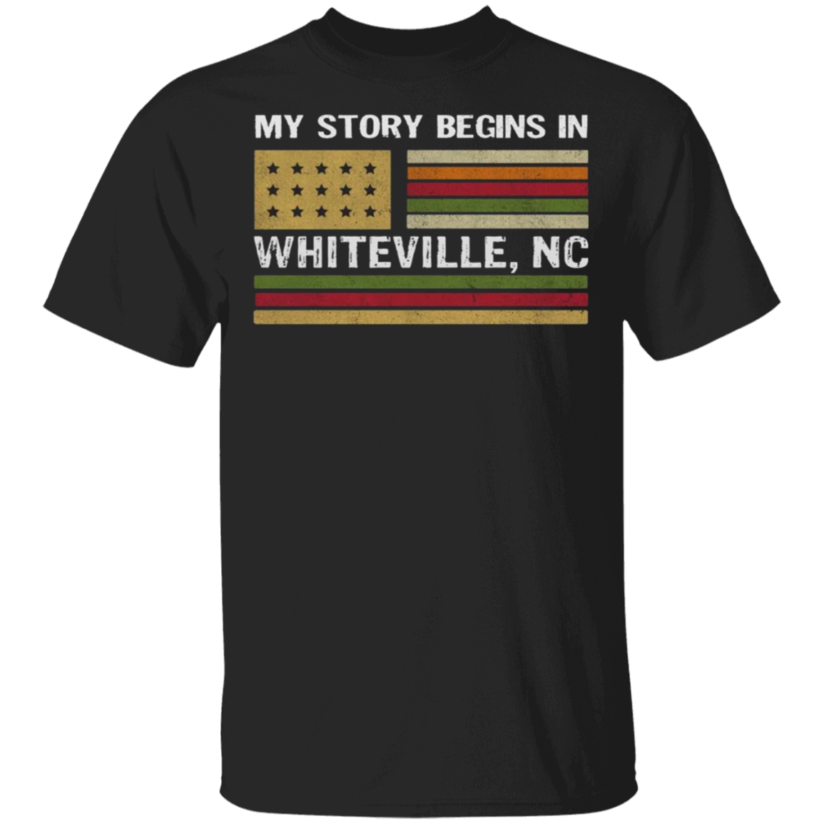 Whiteville North Carolina NC Shirt My Story Begins In Whiteville T-Shirt Vintage