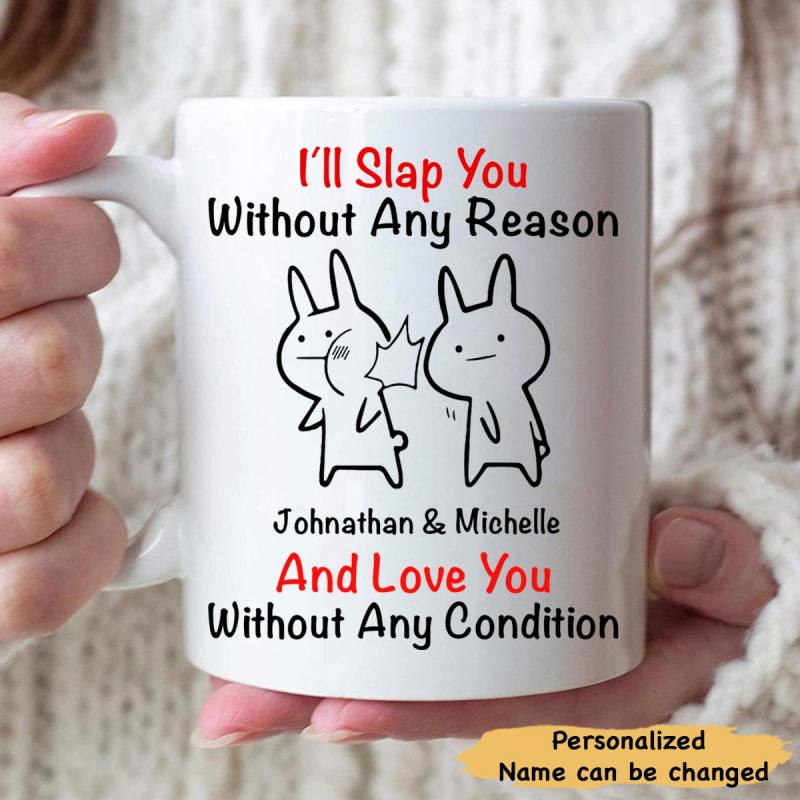 I’Ll Slap You Without Any Reason Mug