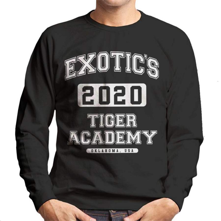 Joe Exotic 2020 Tiger King Academy Men’s Sweatshirt