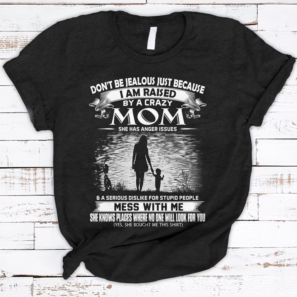 Don’T Be Jealous Just Because I Have A Freaking Awesome Mom Shirts For Son Hg98 Vr4 Trhn