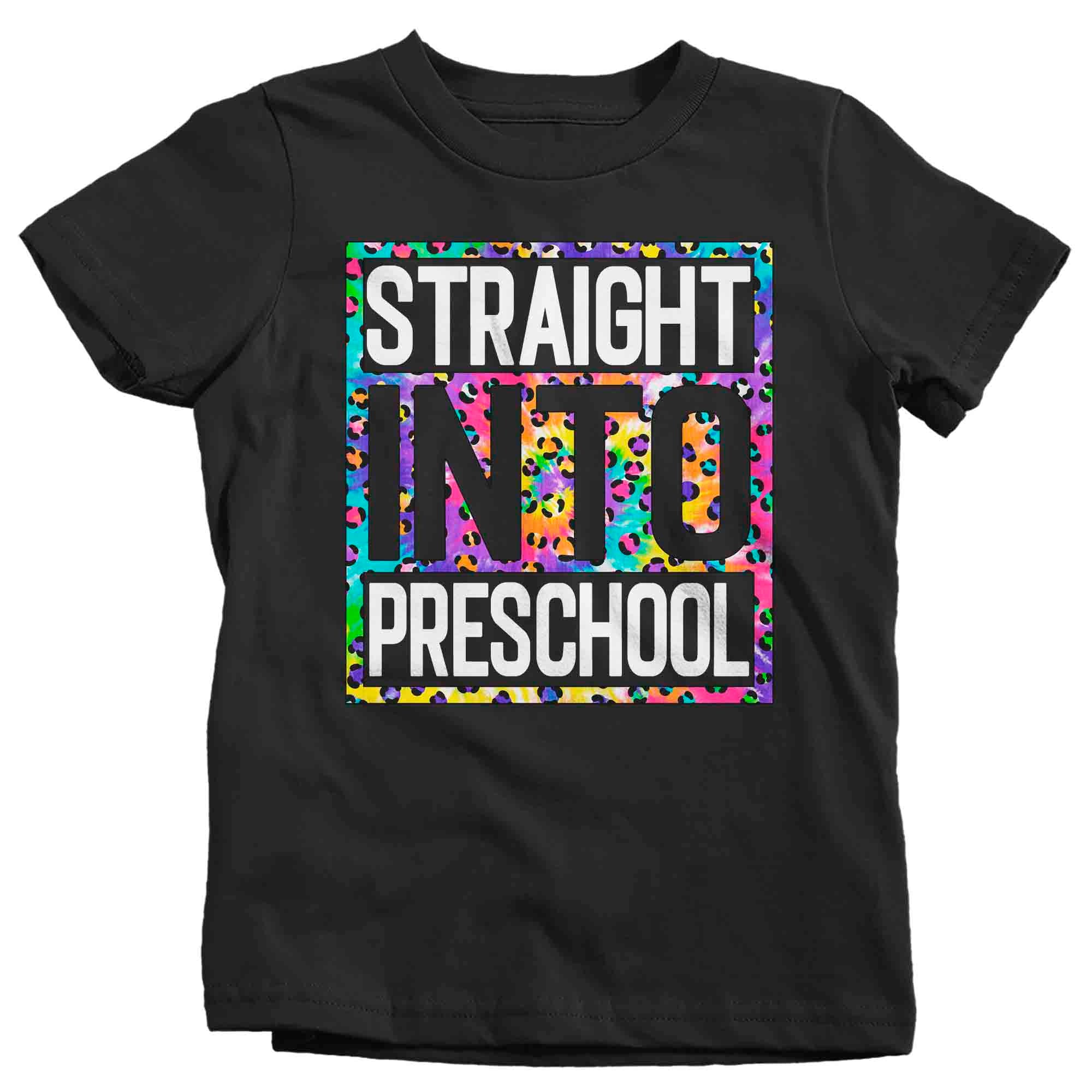 Kids Girl’S Preschool Shirt Colorful Tie Dye Leopard Straight Into Preschool T Shirt Cute Back To School Shirt Preschool Gift Tshirt