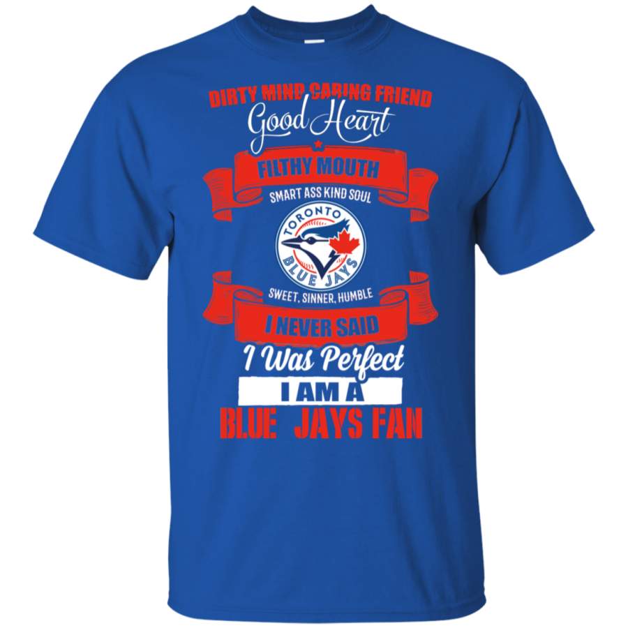 I Am A Toronto Blue Jays Fan T Shirts