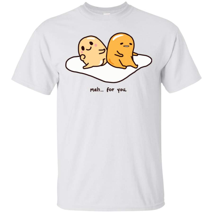 Gudetama Love “Meh” for You Cute Shirt HT01