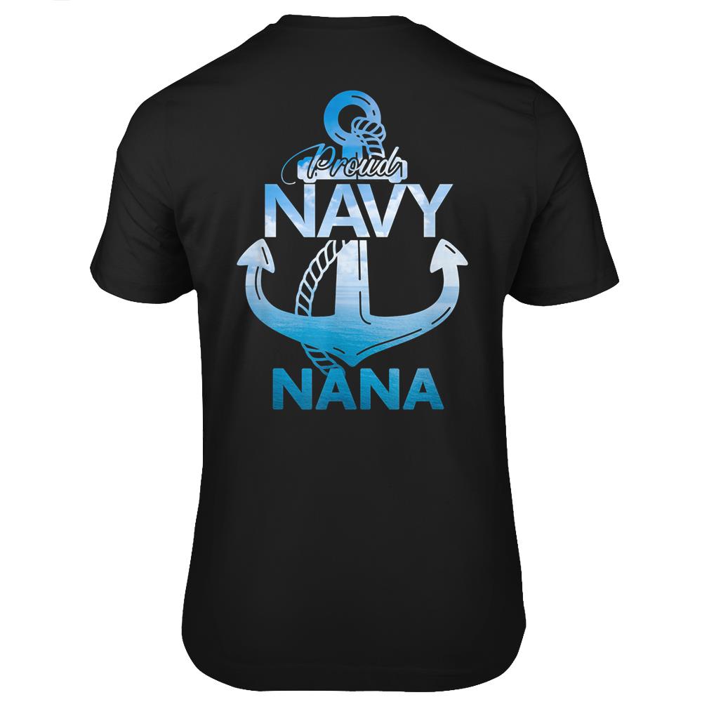 Proud Navy Nana Gift Lover Shirts Veterans Day T Shirts Print On Back