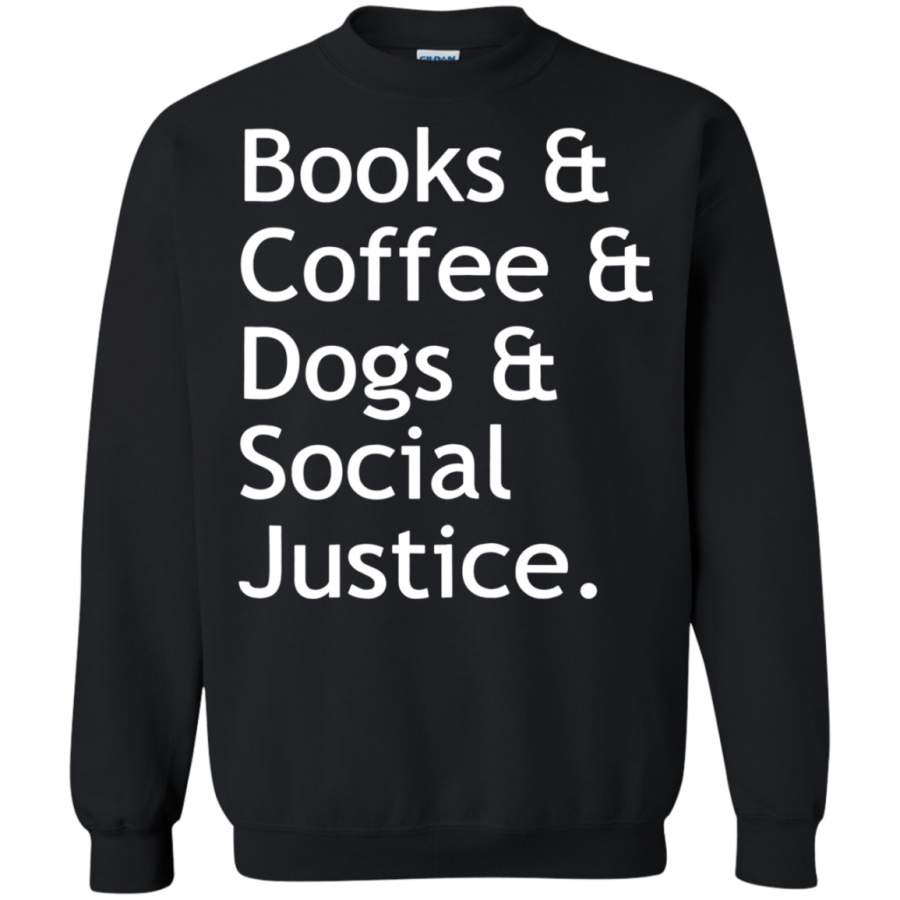 AGR Books Coffee Dogs Social Justice Sweatshirt