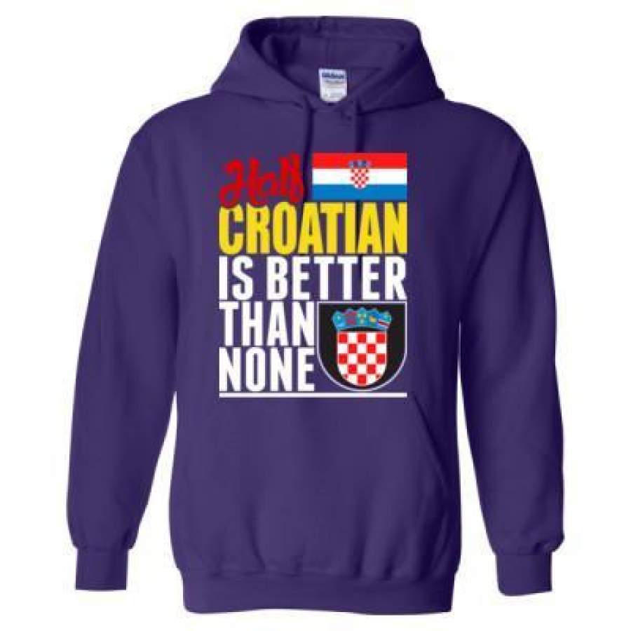 AGR Half Croatian Is Better Than None – Heavy Blend™ Hooded Sweatshirt