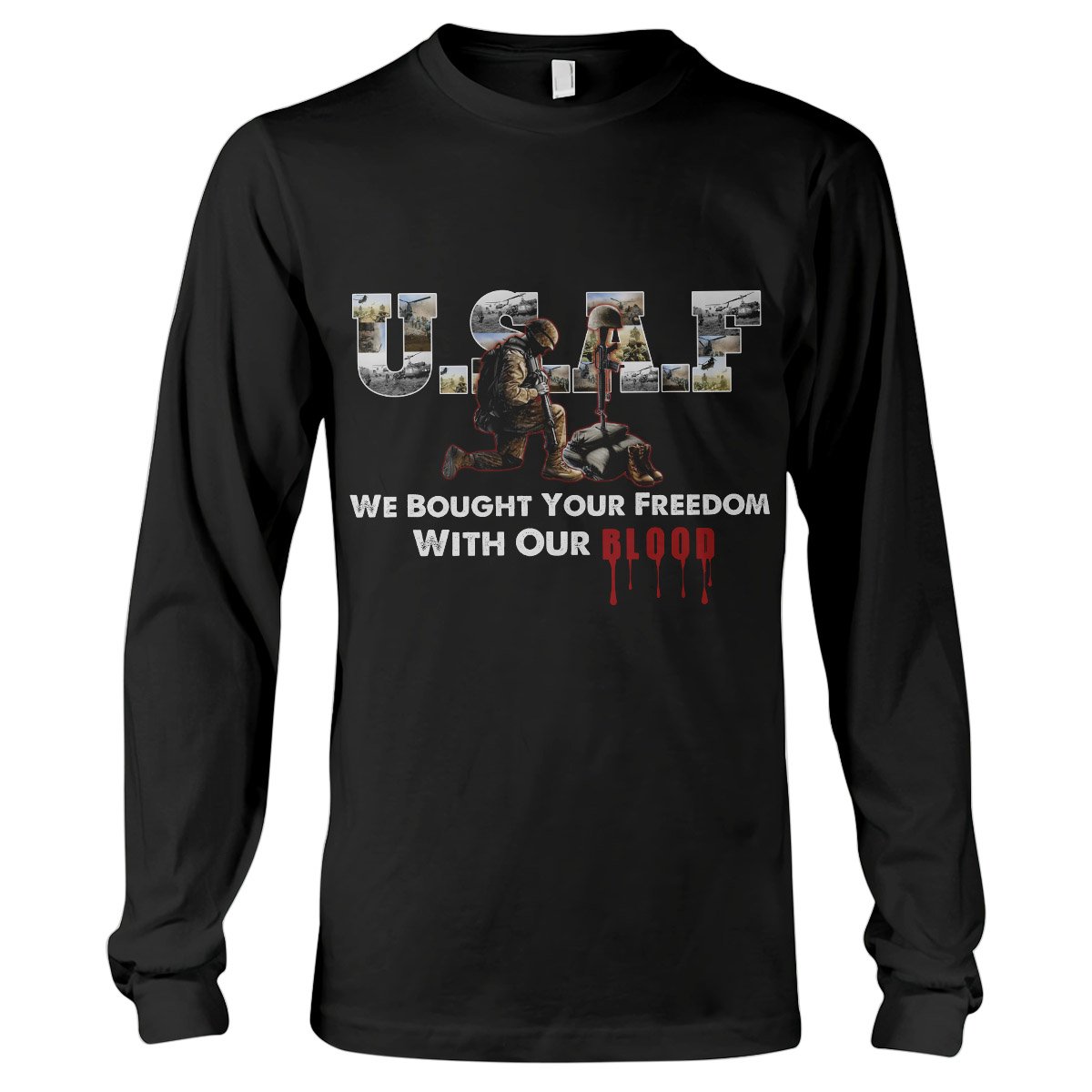 We Bought Your Freedom With Our Blood Veteran Shirt, Proud Usaf Long Sleeve T-Shirt