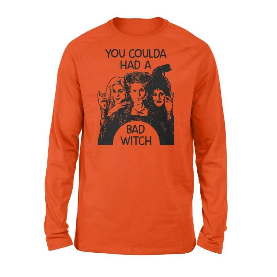 You Coulda Had A Bad Witch Halloween Funny – Standard Long Sleeve