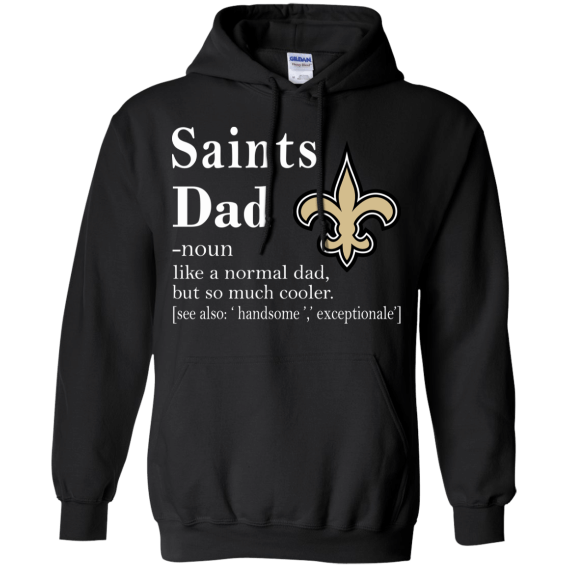 New Orleans Saints Like A Normal Dad But So Much Cooler shirt Hoodie