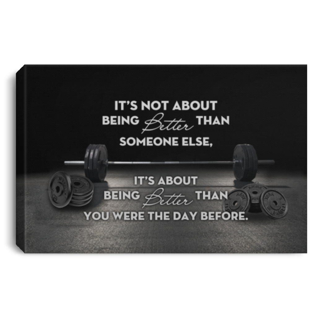 Weightlifting It’S Not About Being Better Than Someone Else Wrapped Framed Canvas Prints