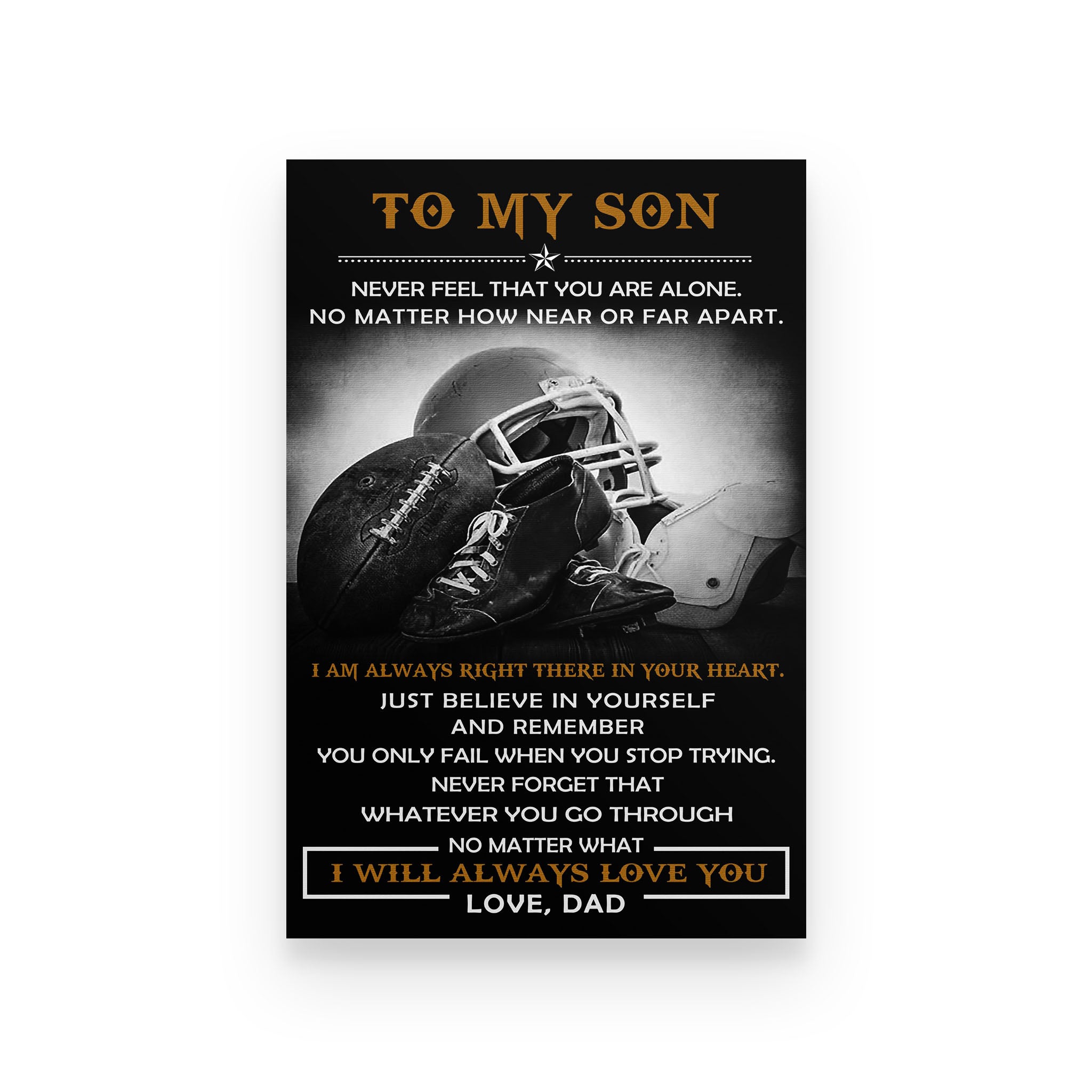 American football poster dad to son never feel that you are alone vs2