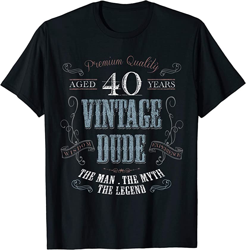 40th birthday gift idea for Vintage Dude 40 years old T-Shirt