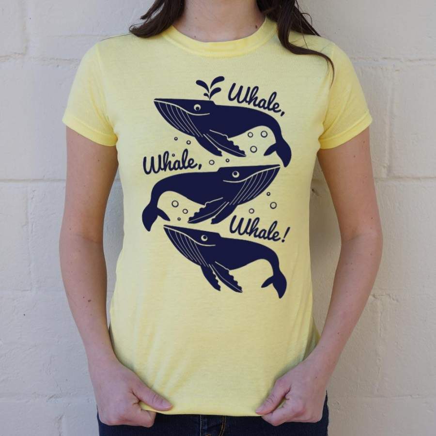 Ladies Whale Whale Whale  T-Shirt