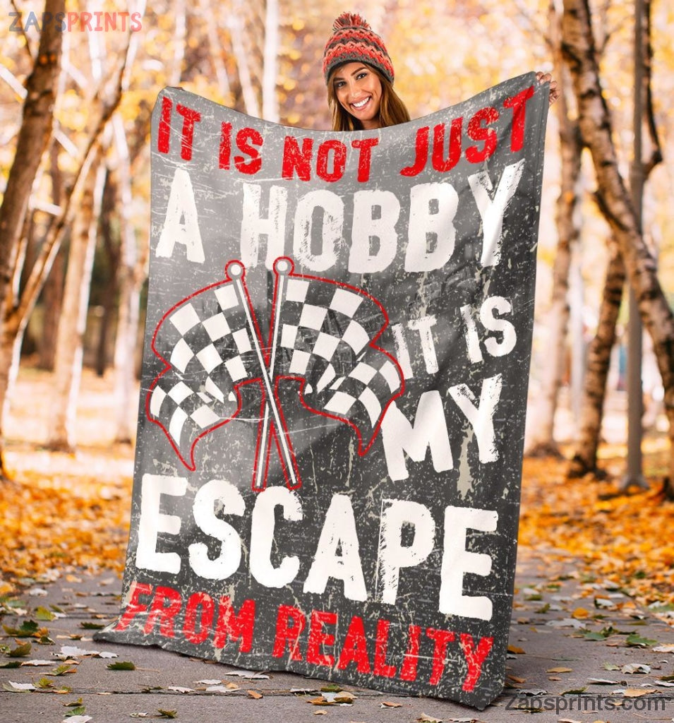 Gift For Racing Lover – It Is Not Just A Hobby Racing Blanket – Gift For Friends