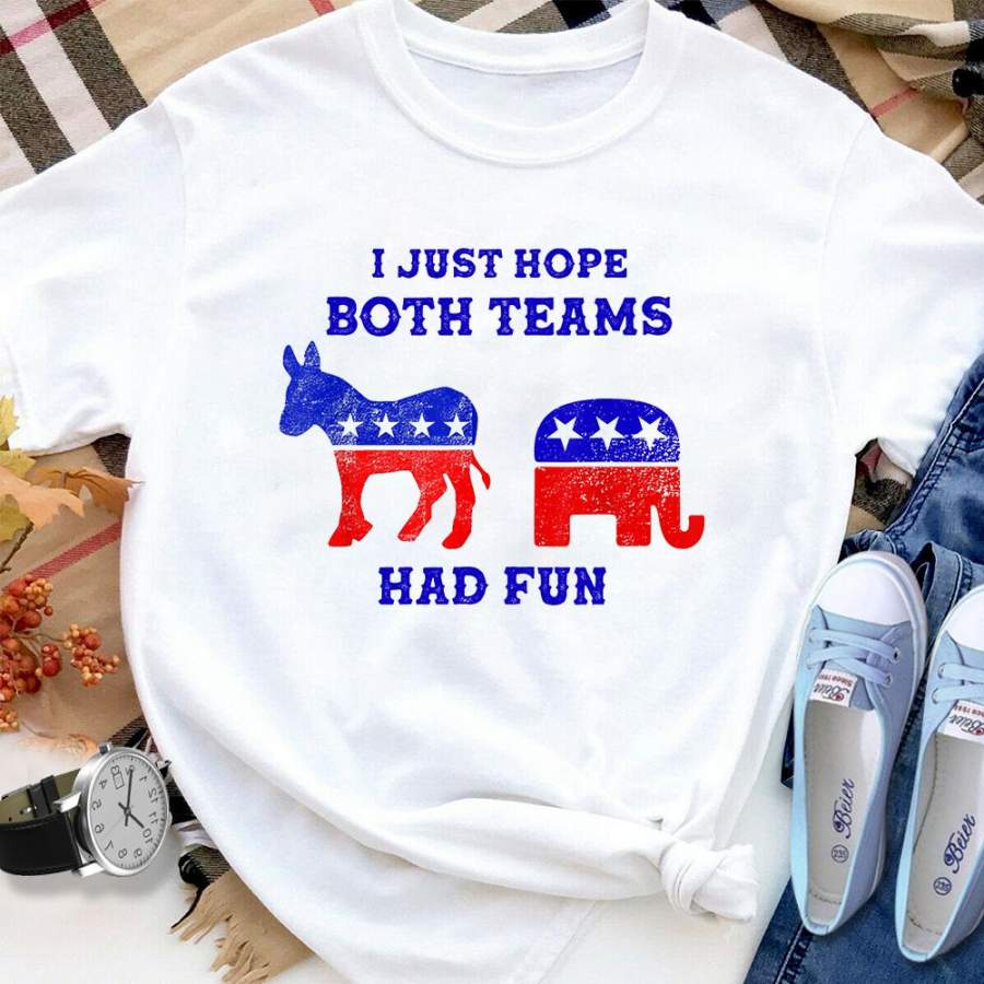 Republican elephant democrat donkey teams I just hope both teams had fun white cotton t shirt for men and women S-6XL