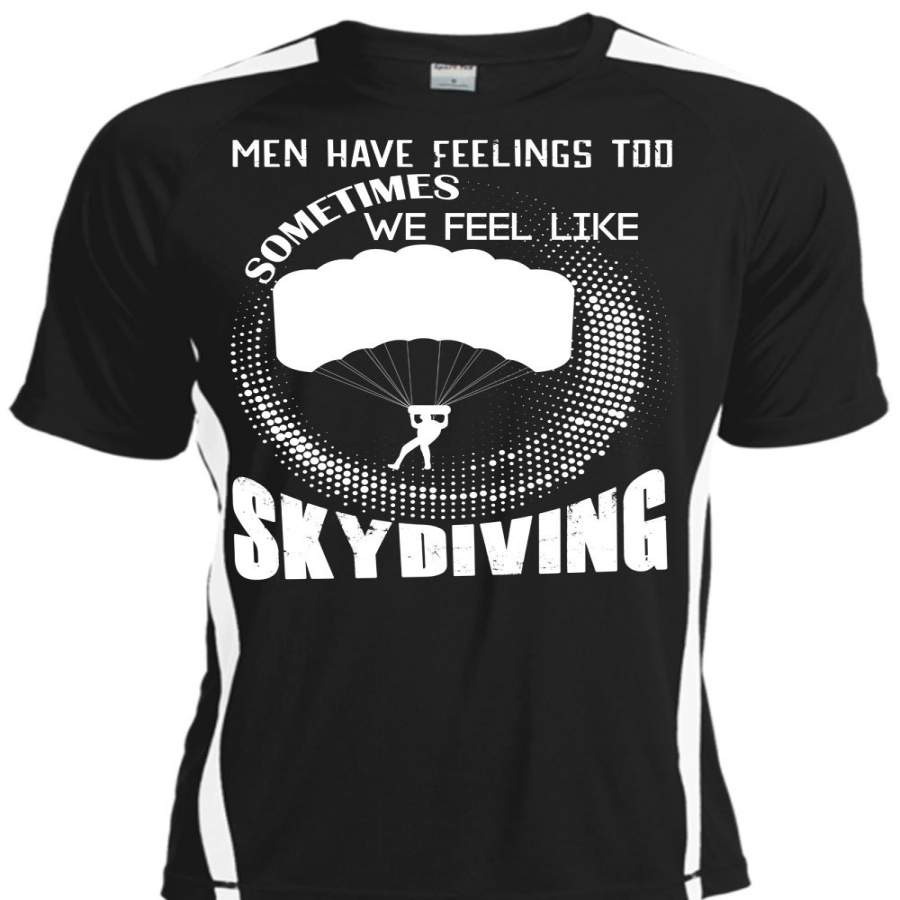 We Feel Like Skydiving T Shirt, Being A Skydiver T Shirt, Cool Shirt