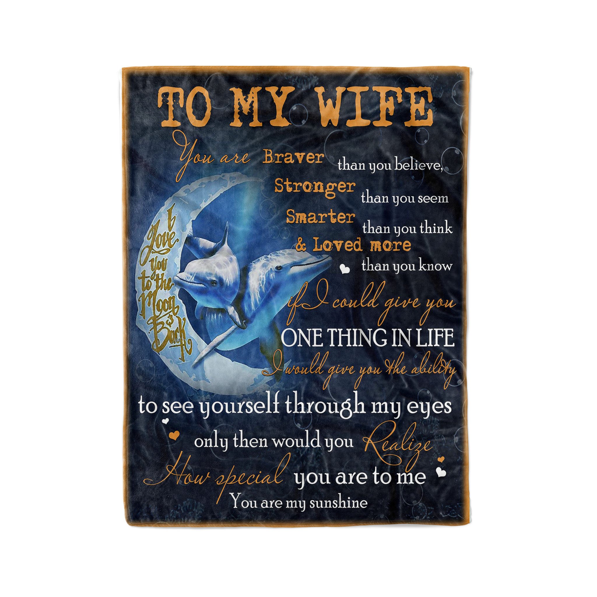 Fleece Dolphin Blanket To my wife You are braver than you believe