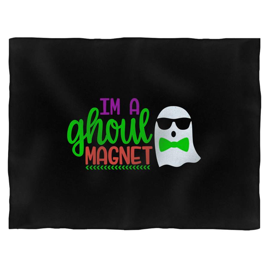 I’m A Ghoul Magnet Halloween Blanket