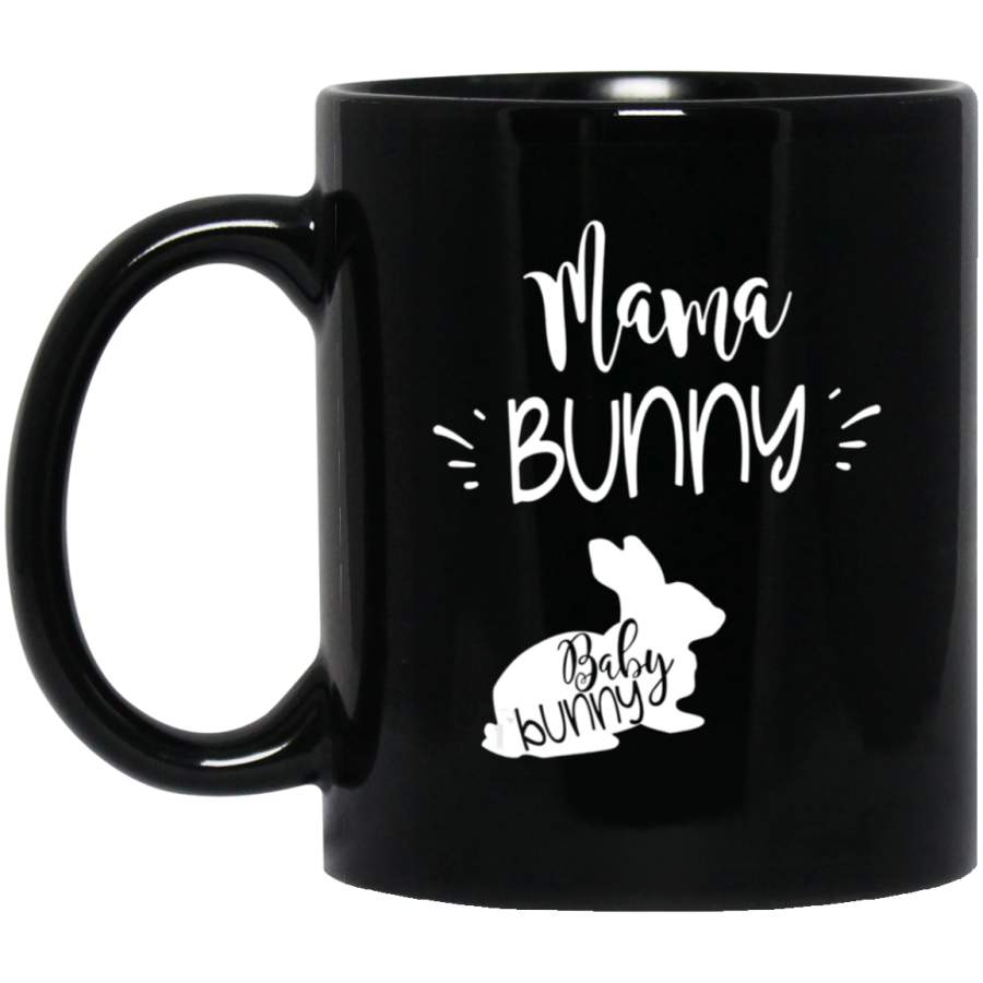 Mama Bunny Cute Easter Pregnancy Announcement 11oz 15oz Black Mug Happy Easter Day Funny Colors Eggs Bunny Ears Peeps Cute